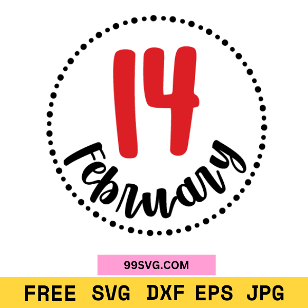 14 February SVG Valentine Round Sign SVG, Free SVG for Cricut