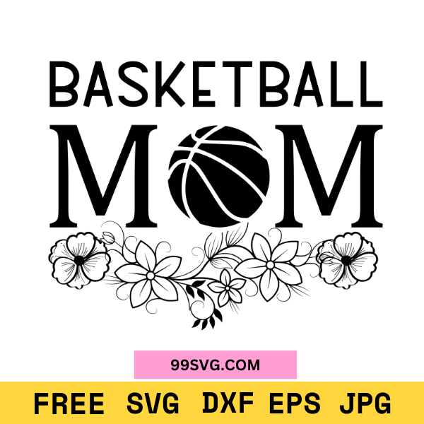 Basketball Mom SVG Design Perfect for Cricut & Silhouette - 99SVG