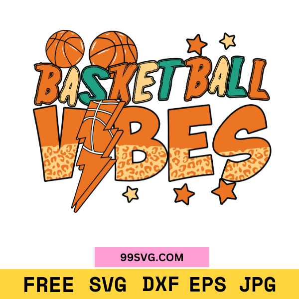 Basketball Vibes SVG Perfect for Cricut & Silhouette - 99SVG