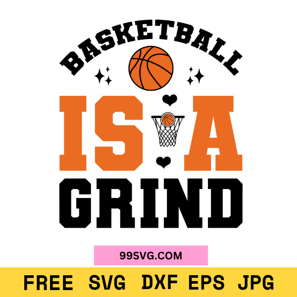 Basketball is a Grind T-Shirt SVG Perfect for Cricut & Silhouette