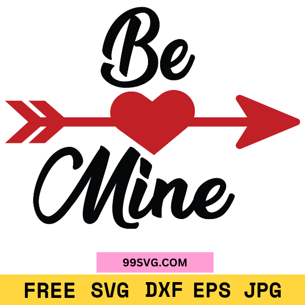 Be Mine SVG Valentine's Day Quote SVG, Free SVG for Cricut