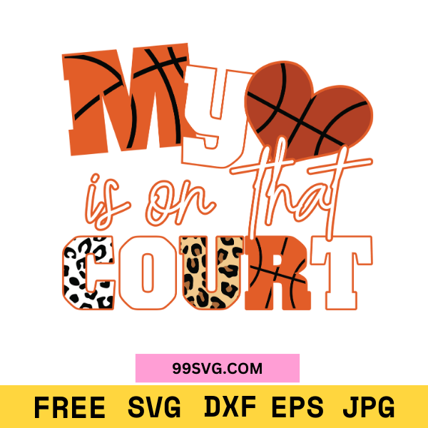 My Heart Is on That Basketball Mom SVG Perfect for Cricut & Silhouette - 99SVG