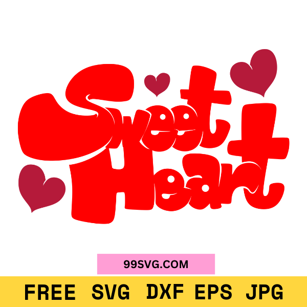 Sweetheart SVG Valentine's Day SVG, Free SVG for Cricut