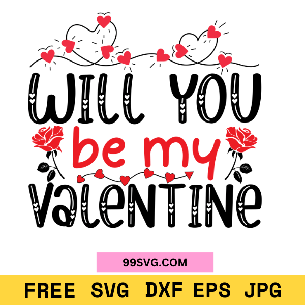Will You Be My Valentine SVG Romantic Valentine SVG, Free SVG for Cricut - 99SVG