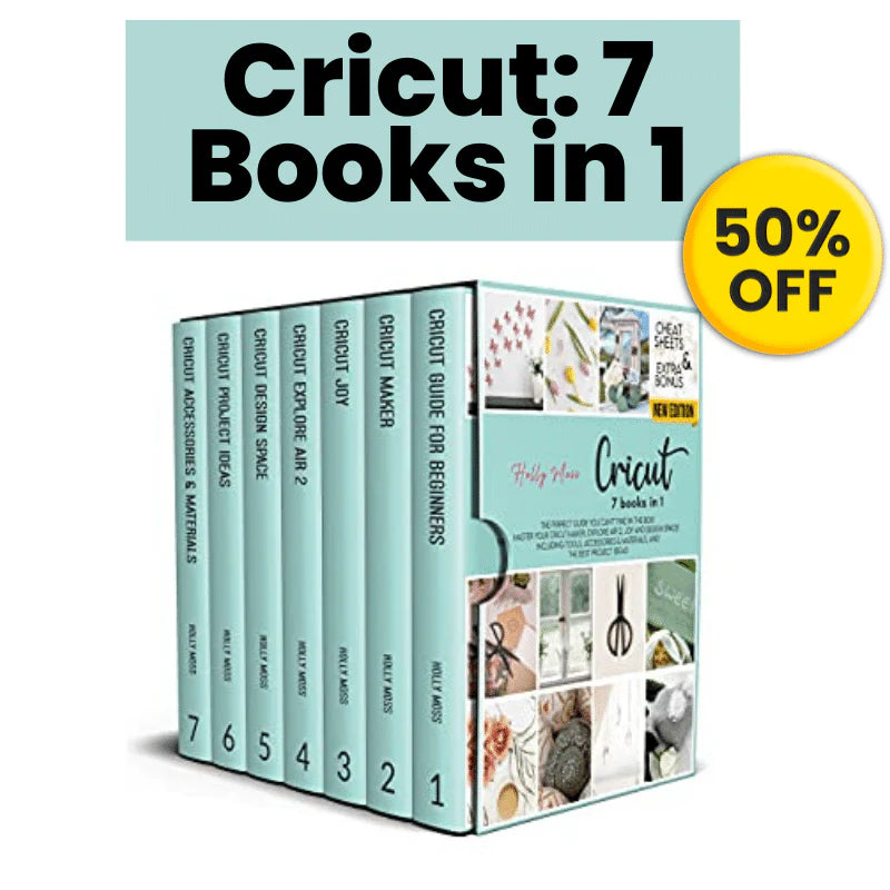 Cricut: 7 Books in 1: The Perfect Guide You Can't Find in The Box! - 99SVG