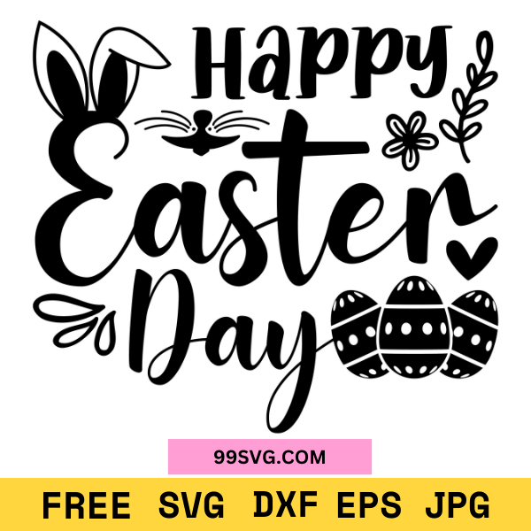 Happy Easter Day SVG Festive Easter SVG Files for Cricut & Silhouette